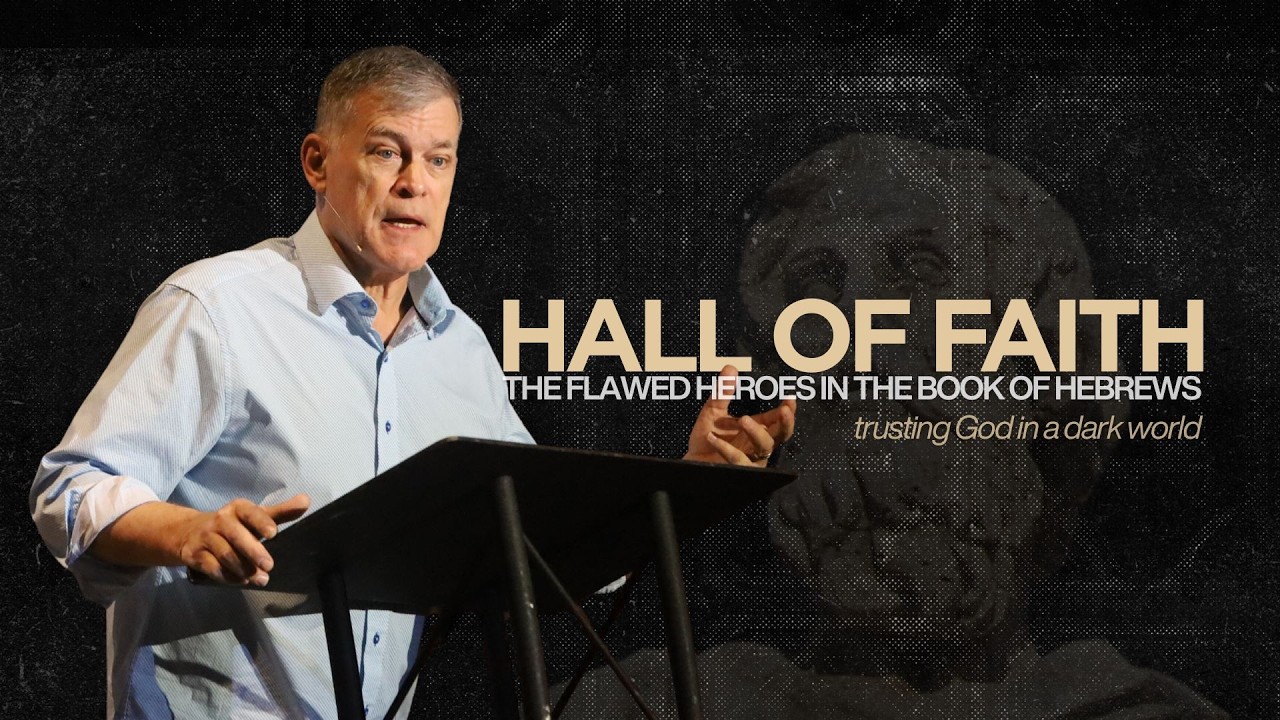 Trusting God in a Dark World // Hall of Faith // 2-22-26