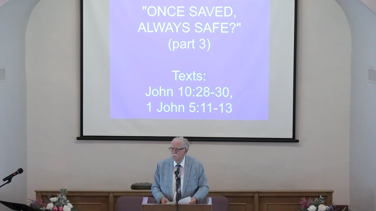 The Gospel of John: "Once Saved, Always Safe?" pt.3