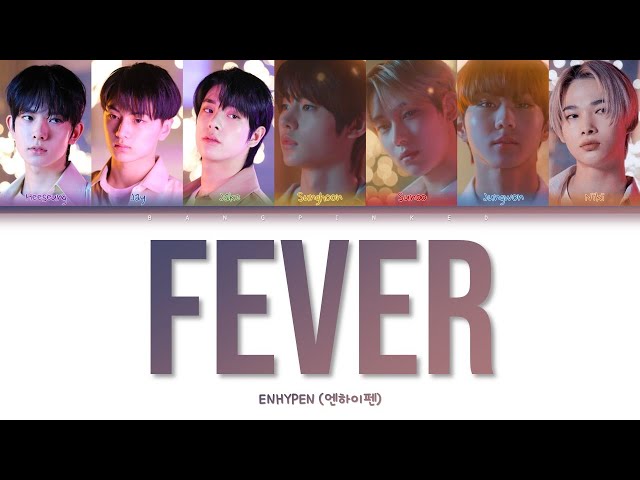 ENHYPEN (엔하이펜) - 'FEVER' Lyrics (Color coded) class=