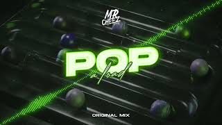 🛑 MR CHEEZ - POP A LOAD (ORGINAL MIX) 🛑 FREE DOWNLOAD !!! 🛑