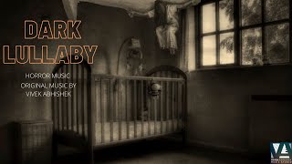 [No Copyright Music] DARK ORCHESTRAL LULLABY | Horror Music | DARK MUSIC