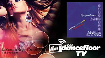 The Produxer - La Camisa Negra - Dance Remix - feat. DDB The Produxer - La Camisa Negra - Dance Remix - feat. DDB