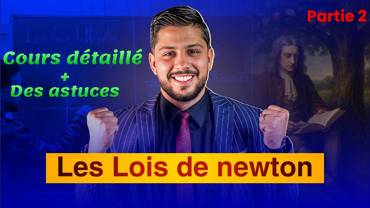 MÉCANIQUE : les lois de newton cours détaillé + des exams nationaux ( fin ) 🧠✅
