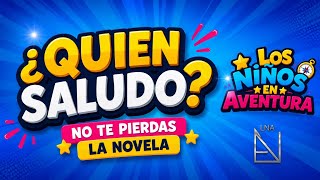 ¿Quien saludo? // Quienes será los que van a saludar? (LNA)