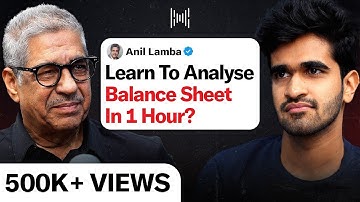 How To Read Balance Sheet, P&L Like A Pro? Ft. Anil Lamba | Kushal Lodha #143