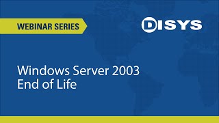 Webinar: Windows Server 2003 End of Life