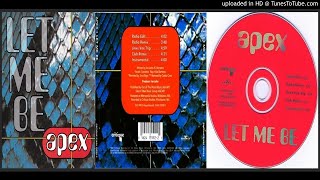 Apex – Let Me Be (Club Remix – 1996)