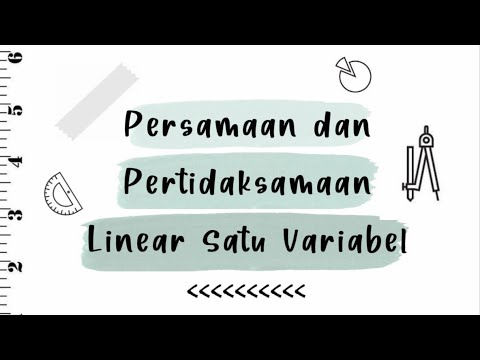 Persamaan dan Pertidaksamaan Linear Satu Variabel