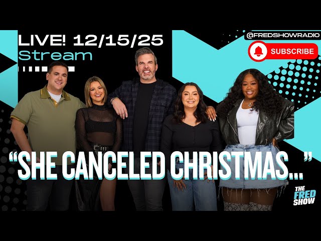 Fred Show Live 12/15/25 - Fred's Biggest Stories Of The Day, KeKe