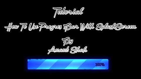 Android 4 4 Tutorials 12 How to use Progress Bar with Splash Screen in API 19 By Anant Shah