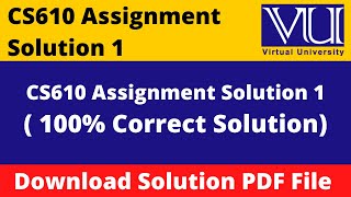 CS610 Assignment No 1 Spring 2022  || Download File