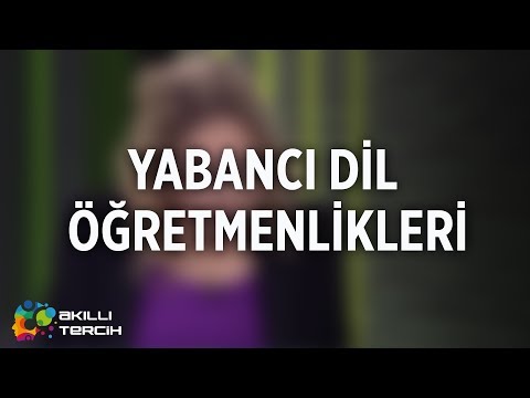 Yabancı Dil Öğretmenlikleri