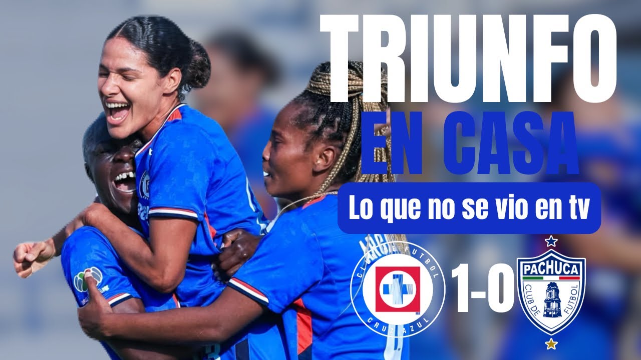 Cruz Azul Femenil vs Pachuca Femenil | Lo Que No Se Vio En TV | Estadio Centenario | Liga MX Femenil