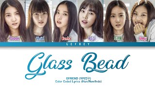 GFRIEND (여자친구) - Glass Bead (유리구슬) | [Color Coded Lyrics Han/Rom/Indo]