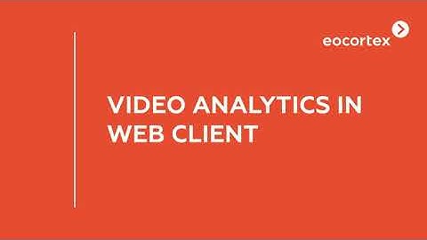 VIDEO ANALYTICS IN WEB CLIENT