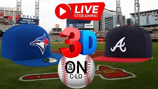 🔴Atlanta Braves vs Toronto Blue Jays Live MLB Baseball⚾ Live Play by Play.3D Presentation Livestream