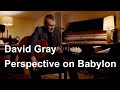 Capture de la vidéo David Gray – Perspective On Babylon