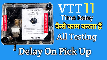 ALSTOM VTT11ZG | Dilay On Timer रिले कैसे काम करता हैं | On Dilay Off Delay Timer