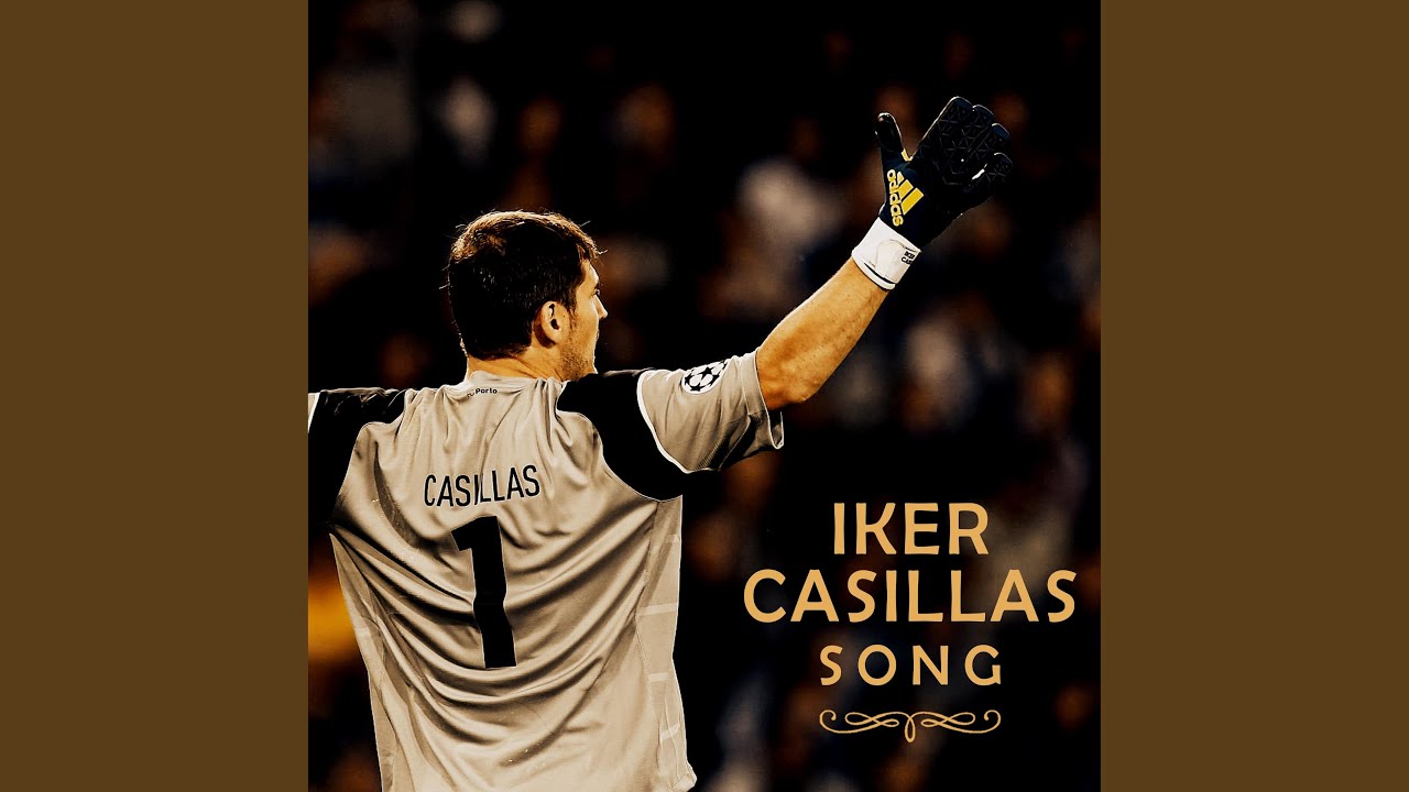 Iker Casillas Song