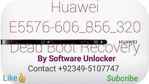 Huawei E5576-606 Dead Boot Recovery