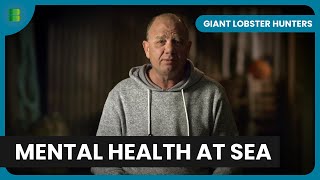 Sailor's Mental Health - Giant Lobster Hunters - Documentary