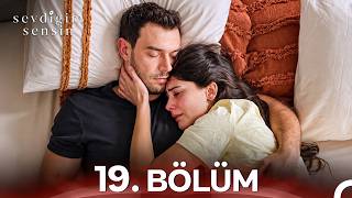 Sevdiğim Sensin 19. Bölüm