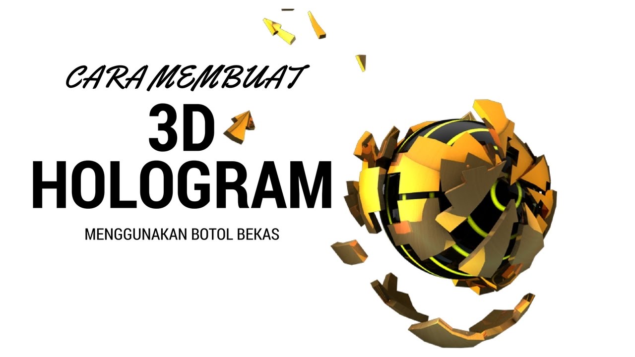  Cara  Membuat  Video 3D Hologram  Menggunakan Botol Plastik 