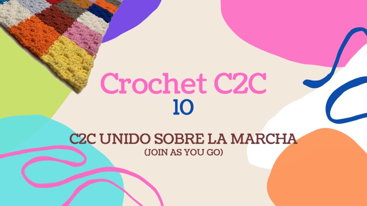 C2C fácil para tod@s. Capítulo 10: C2C unido sobre la marcha (Join as you go)