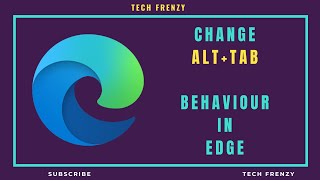 change alt tab setting in edge browser | [easy fix]