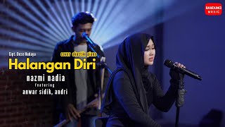 HALANGAN DIRI - Nazmi Nadia X Anwar Sidik X Andri Piano Version