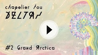 CHAPELIER FOU - Grand Arctica