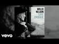 Willie Nelson - Love Overdue (Official Audio)
