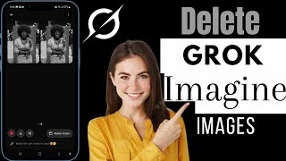 How To Delete Images In Grok Imagine | Delete Grok Image History 