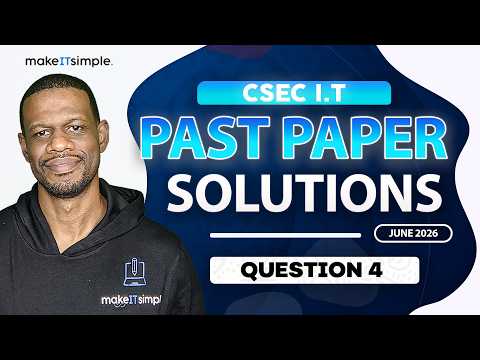 CSEC IT: June 2026 Question 4 Full Solution #makeitsimplett  #csec  #informationtechnology