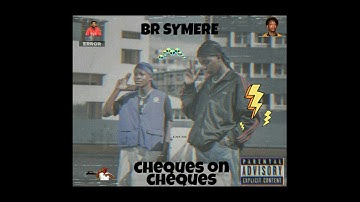 BR Symere-Cheques on Cheques