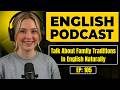 Talk About Family Traditions in English Naturally | 100+ Useful Phrases | Real Conversation Practice