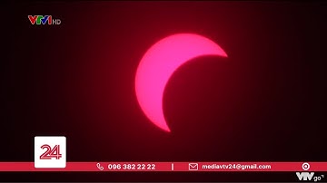 Thú vị hiện tượng nhật thực một phần | VTV24