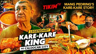KARE KARE KING Legendary ng CALOOCAN CITY  Since 1973 | MANG PEDRING'S KARE KARE STORY | TIKIM TV