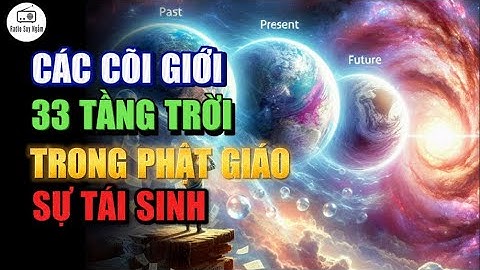 Bí Ẩn Những Cảnh Giới và 33 Tầng Trời trong Phật Giáo