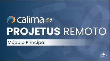 Projetus Remoto - Calima 5.0 - Módulo Principal