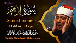 سورة إبراهيم  كاملة  أروع ما جود الشيخ عبد الباسط عبد الصمد  Surah Ibrahim Abdulbasit Abdussamad