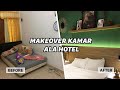 MAKEOVER KAMAR ALA HOTEL