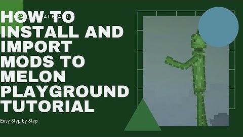 How to install and import your mods in melon playground Tutorial Easy steps