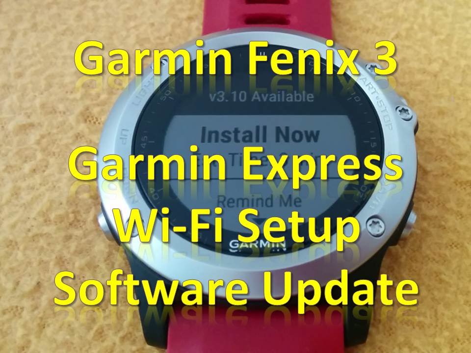 Garmin Fenix3-Garmin Express, Wi-Fi and Update - YouTube