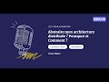 BDX I/O 2022 - Abstraire mon architecture distribuée ? Pourquoi et Comment ? - Vivien Maleze