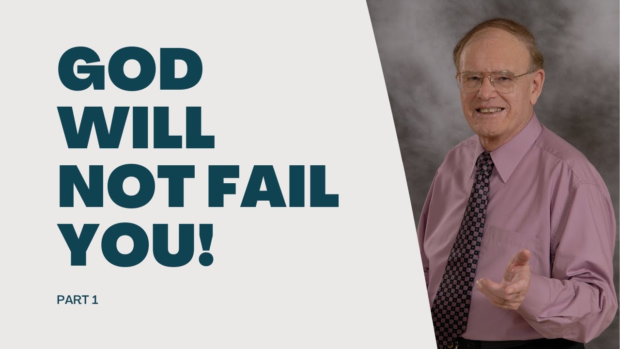 God will not fail you (Part 1) - YouTube