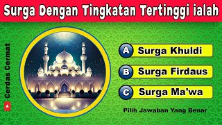 🛑 KUIS ISLAMI TENTANG SURGA - QUIZ ISLAMIC || Cerdas Cermat Indonesia screenshot 5