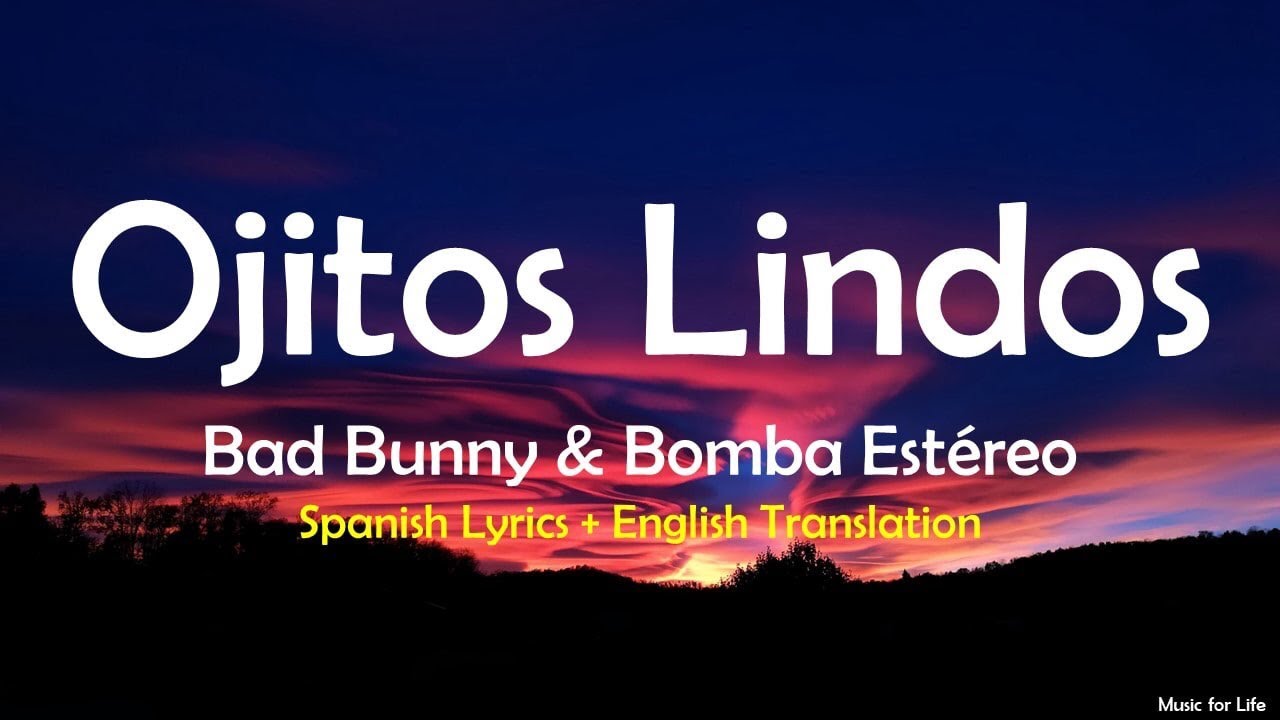 Bad Bunny & Bomba Estéreo - Ojitos Lindos (Spanish /English Translation Lyrics) Bad Bunny & Bomba Estéreo - Ojitos Lindos (Spanish /English Translation Lyrics)