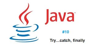 Tutorial 10 de Java - Try...Catch, Finally