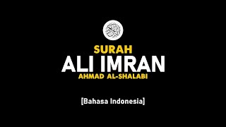 Surah Ali-Imran - Ahmad Al-Shalabi [ 003 ] I Bacaan Quran Merdu .